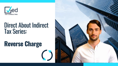 Direct about Indirect Tax Series: Introduction to Reverse Charge (GST)